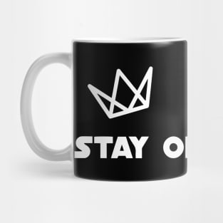 Stay On Crown (White Print) Mug